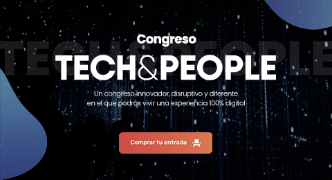 Vuelve el Tech&People, el evento más disruptivo y tecnológico de RRHH