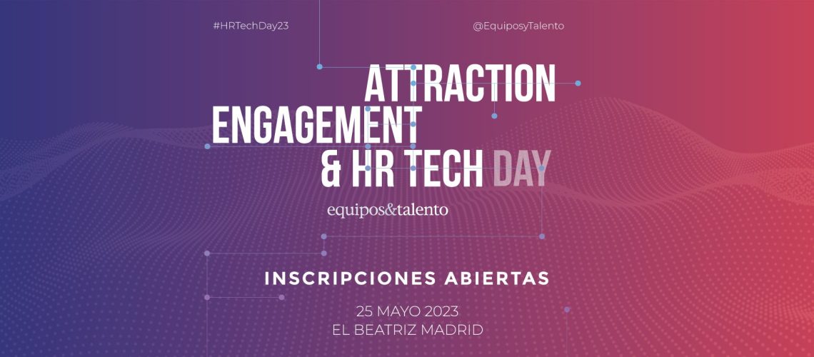 ¡Inscripciones abiertas al Attraction, Engagement & HR Tech Day el 25 de mayo en El Beatriz Madrid!_6455608b6f4e9.jpeg