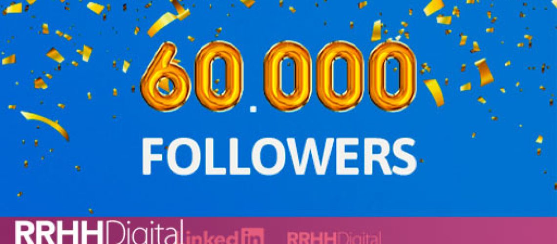 RRHHDigital llega a los 60.000 seguidores en LinkedIn_6410d2b0b0c2c.jpeg